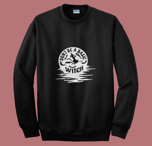 A Basic Witch Halloween Summer Sweatshirt