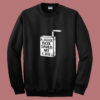 A Juice Box Saved My Life Summer Sweatshirt