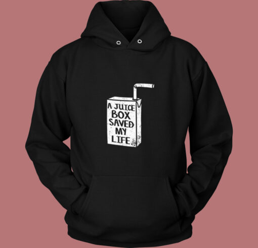 A Juice Box Saved My Life Vintage Hoodie