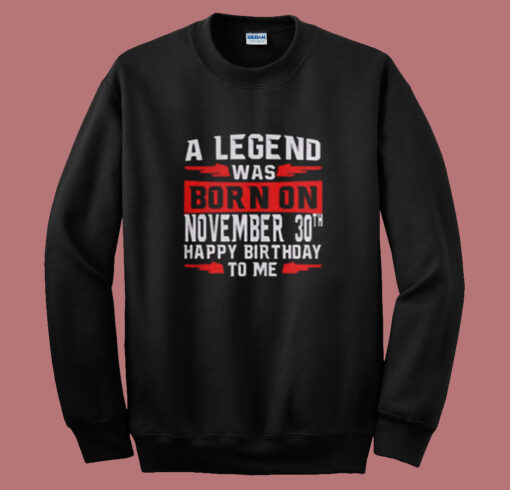 A Legend Was Born On November Summer Sweatshirt