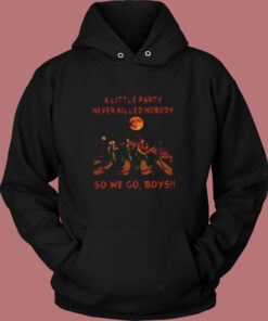 A Little Party Never So We Go Boys Vintage Hoodie