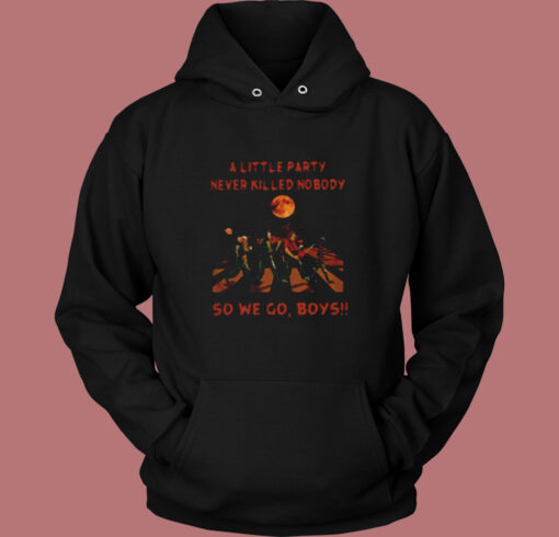 A Little Party Never So We Go Boys Vintage Hoodie