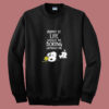 Admit It Life Would Be Boring Without Me Snoopy Summer Sweatshirt