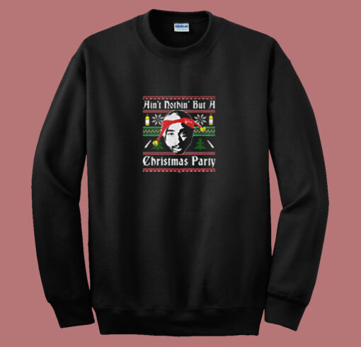 Ain't Nothin But A Rap Christmas Party Summer Sweatshirt