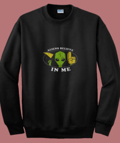 Aliens Believe In Me Summer Sweatshirt