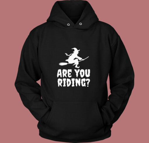 Are You Riding Vintage Hoodie