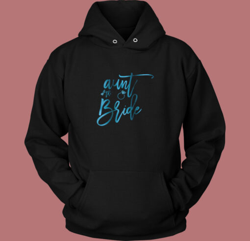 Aunt Of The Bride Vintage Hoodie