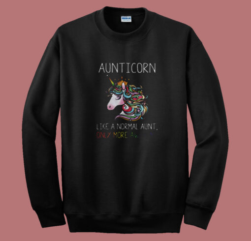 Aunticorn Unicorn Like A Normal Aunt Summer Sweatshirt