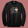 Autism Does Not Come Summer Sweatshirt