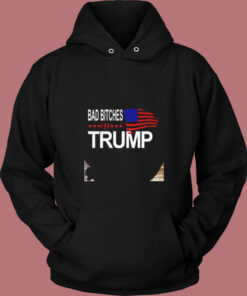 Bad Bitches For Trump Vintage Hoodie