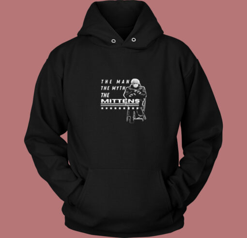 Bernie Sanders The Man The Myth The Mittens Vintage Hoodie