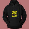 Best Wife In The Galaxy Star Wars Vintage Hoodie