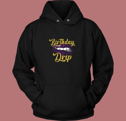 Birthday Drip Vintage Hoodie