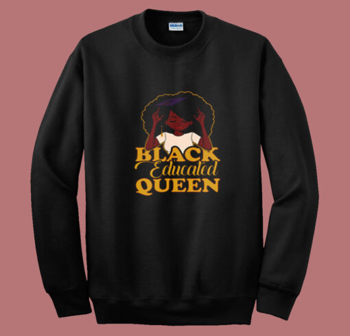 Black Educated Queen Summer Sweatshirt