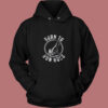 Born To Run Hoes Vintage Hoodie