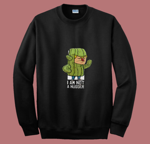 Cactus Hug Iam Not A Hugger Summer Sweatshirt