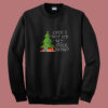 Can I Put Up My Christmas Tree Now Summer Sweatshirt