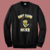 Cant Guard Mike Summer Sweatshirt