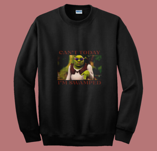 Can't Today I'm Swamped Summer Sweatshirt