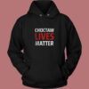 Choctaw Lives Matter Vintage Hoodie