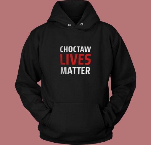 Choctaw Lives Matter Vintage Hoodie