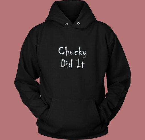 Chucky Did It Funny Horror Vintage Hoodie