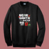 Dear Santa My Sister Did It Christmas Summer Sweatshirt