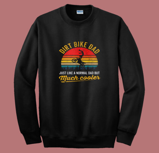 Dirt Bike Dad Father Summer Sweatshirt