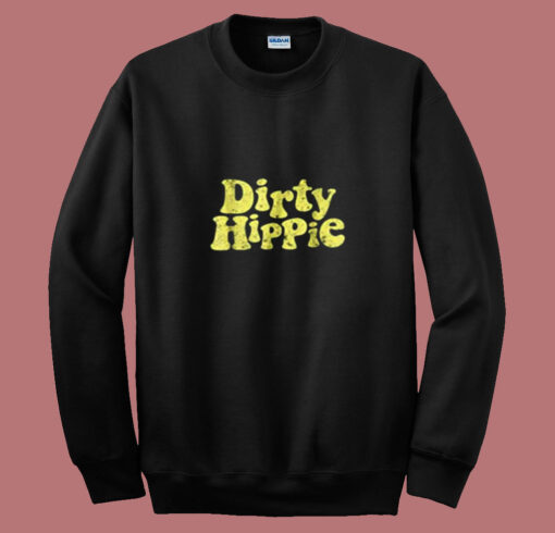 Dirty Hippie For Hippies Graphic Summer Sweatshirt