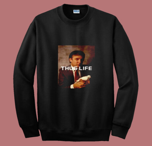 Donald Trump Thug Life Summer Sweatshirt