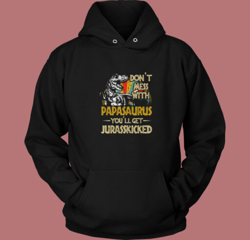 Don’t Mess With Papasaurus Vintage Hoodie