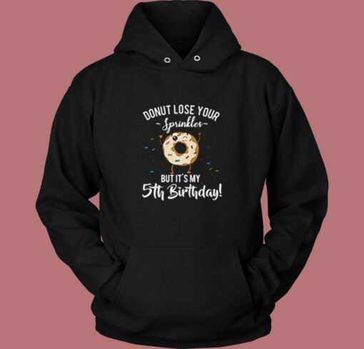 Donut Lose Your Sprinkles Funny 5th Birthday Vintage Hoodie