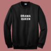 Drama Queen Summer Sweatshirt