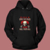 Drive You Crazy And Kill Them All Pennywise Clown Vintage Hoodie