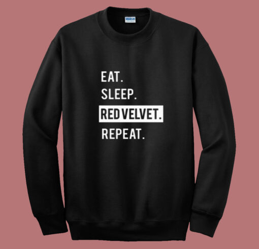 Eat. Sleep. Red Velvet. Repeat. Kpop Summer Sweatshirt