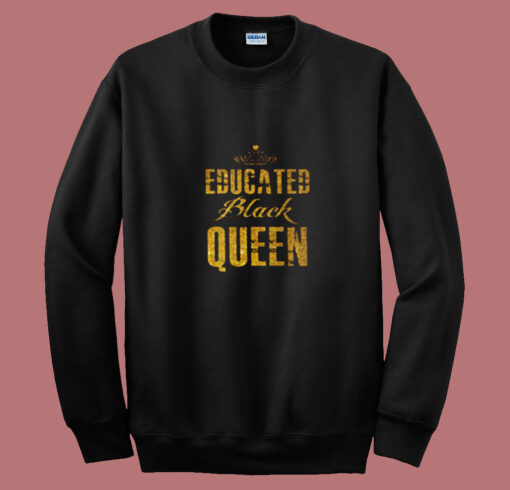 Educated Black Queen Summer Sweatshirt