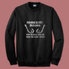 Fishing Is Like Boobs Fisherman Summer Sweatshirt