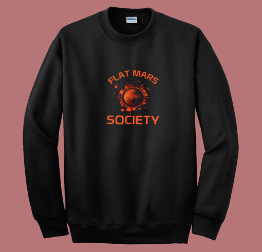 Flat Mars Society Nice Summer Sweatshirt