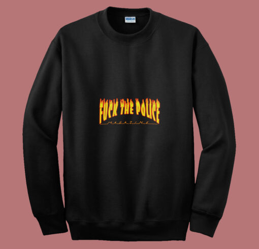 Fuck The Police Magazine Summer Sweatshirt