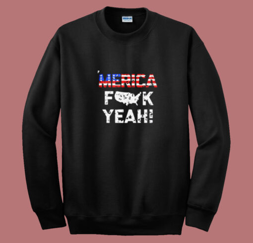 Fuck Yeah American Flag Summer Sweatshirt