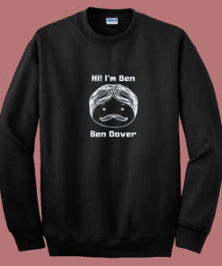 Funny Joke Names Puns Ben Dover Summer Sweatshirt