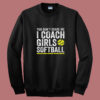 Funny Softball Coach Summer Sweatshirt