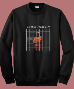 Funny Trump In Prison Lock Him Up Summer Sweatshirt