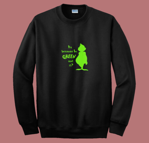 Grinchy Green Summer Sweatshirt