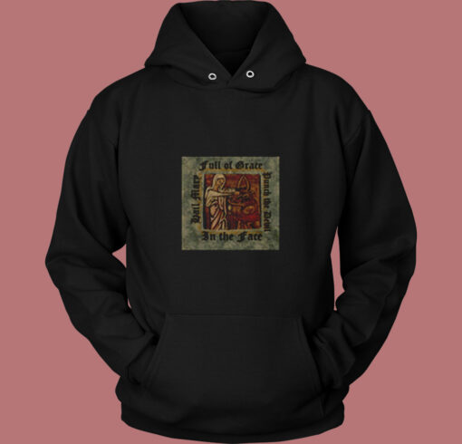 Hail Mary Punch The Devil Vintage Hoodie