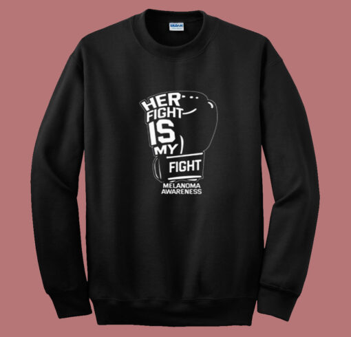 Her Fight Is My Fight Summer Sweatshirt