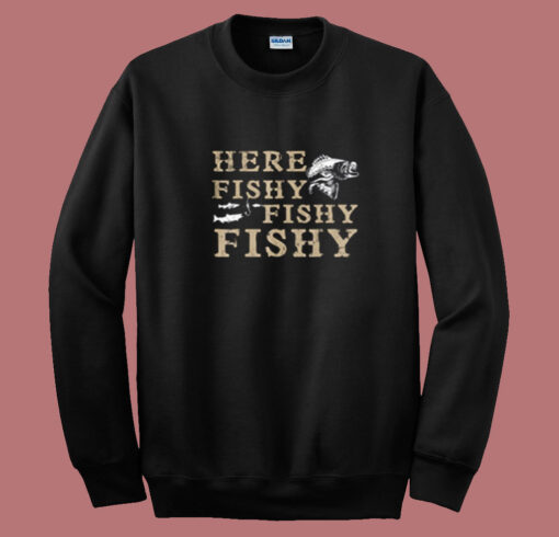 Here Fishy Fishy Fishy Summer Sweatshirt