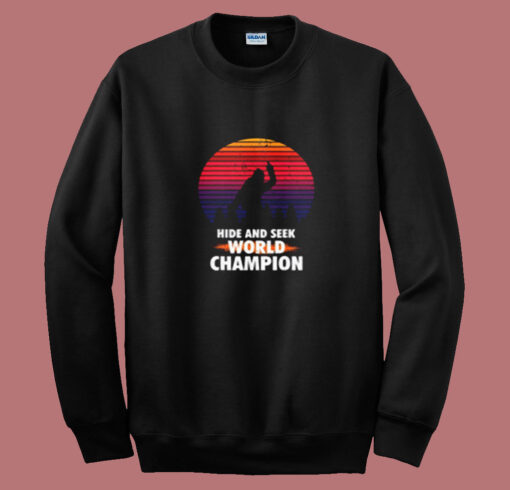 Hide And Seek World Champion Summer Sweatshirt