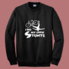 I Do My Own Stunts Summer Sweatshirt