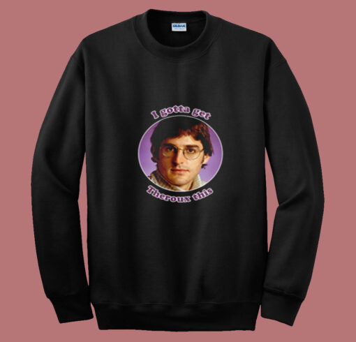 I Gotta Get Louis Theroux Bbc Funny Summer Sweatshirt